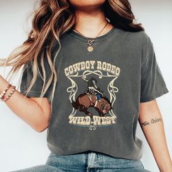 cowboy rodeo wild west t-shirt, cowboy rodeo shirt, cowgirl shirt, cowboy rodeo t-shirt, horse shirt, cowgirl t-shirt, s