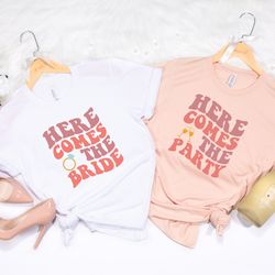 bachelorette party shirts for the bride, here comes the party shirts, here comes the bride shirt, bachelorette party shi