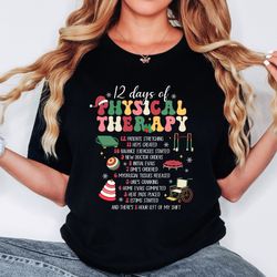 christmas physical therapist t-shirt, 12 days of physical therapy shirt, pt christmas shirt, physical therapist sweatshi