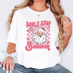 dont stop believin shirt, santa claus t-shirt, dont stop believin sweatshirt, retro pink christmas shirt, pink santa cla