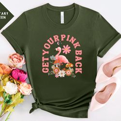 funny get your pink back, pink flamingo mama, happy mothers day shirt, flamingo sweatshirt, mom shirt, mother sweatshirt