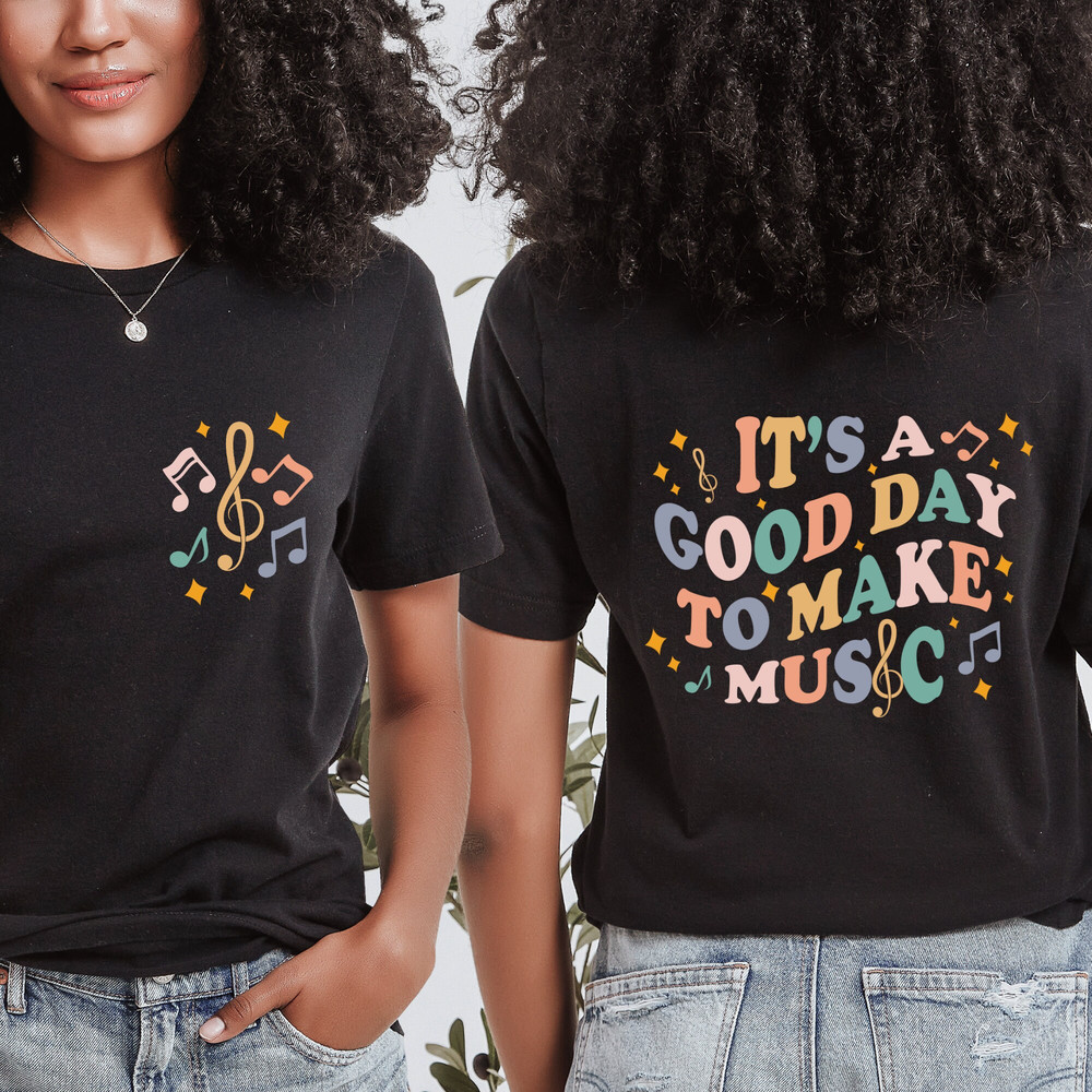 It's A Good Day To Make Music T-shirt, Music Teacher Sweatshirt, Music Teacher Gift, Music Lover Shirt, Musician Shirt, Music Sweatshirt.jpg