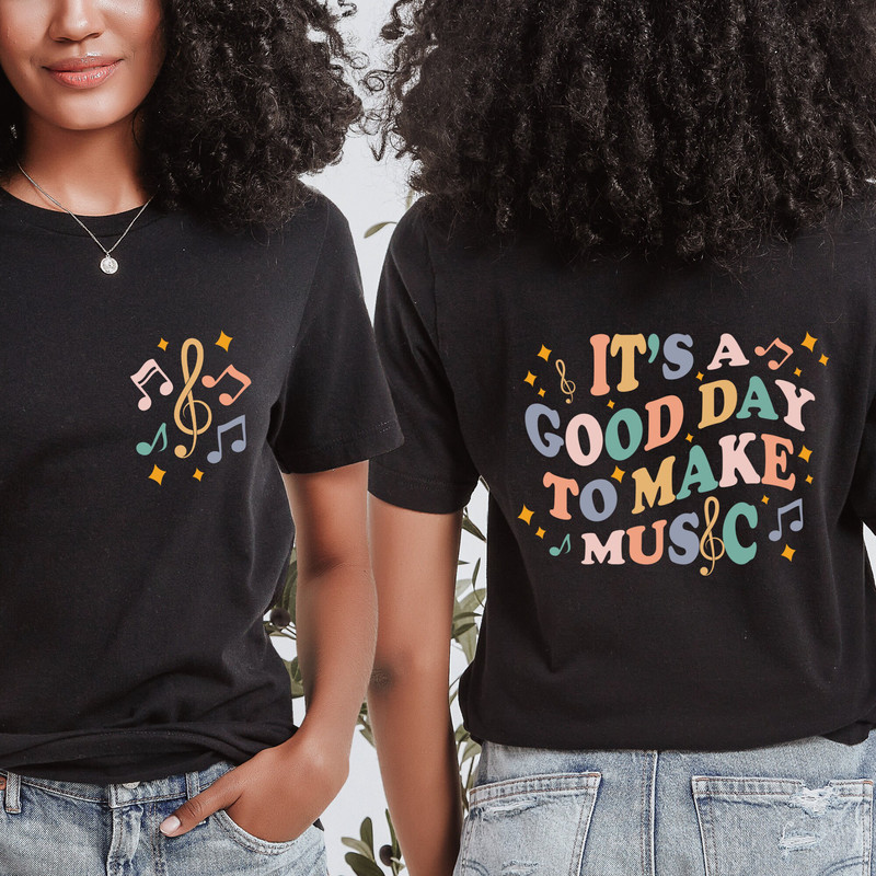 It's A Good Day To Make Music T-shirt, Music Teacher Sweatshirt, Music Teacher Gift, Music Lover Shirt, Musician Shirt, Music Sweatshirt.jpg