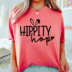 comfort colors hippity hop shirt, cute easter shirt, easter bunny t-shirt, easter shirt for women, easter hip hop tee, b