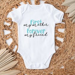 first my mother forever my friend shirt, mothers day shirt, mom and son matching tee,gift for mothers day, mommy and me