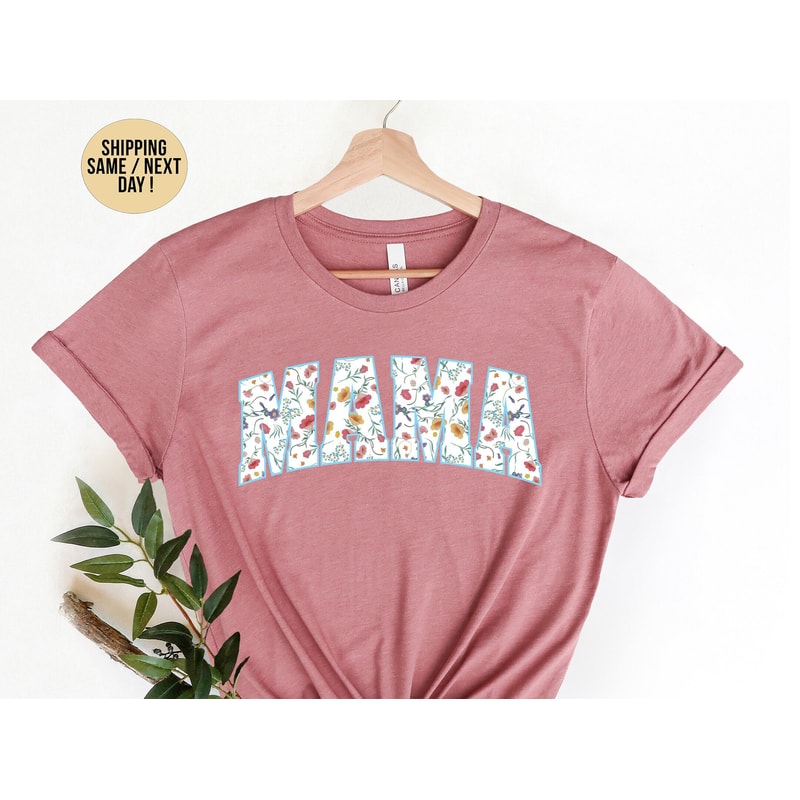 Floral Mama Shirt, Mama Floral Shirt,Summer Mama Tee,Spring Mama Shirt,Mother's Day Tee,.jpg