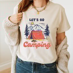 lets go camping t-shirt, camping family shirt, camping shirt, camping lover shirt, vacation shirt, road trip shirt, outd