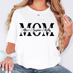 Mom With Children Names T-shirt, Custom Mama Shirt, Mom Sweatshirt With Names, Personalized Mom T-shirt, Mothers Day Shi