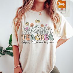 comfort colors helping little minds grow shirt, teacher shirt, teacher appreciation, inspirational teacher shirt, teache