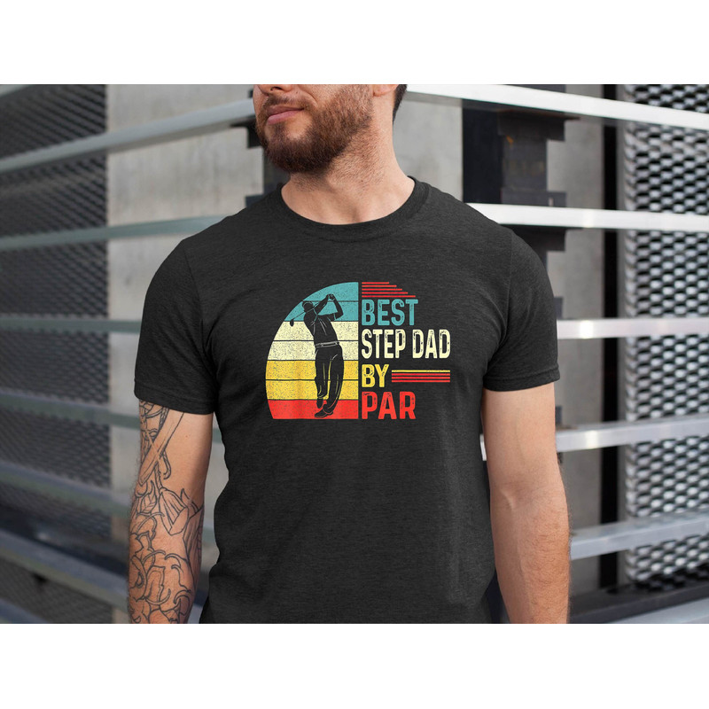 Father's Day Golf Shirt - Best Step Dad By Par - Funny Gift For Dad - Golf Gift For Men - Gift For Him - Golfer Step Dad Shirt, Dad Shirt.jpg