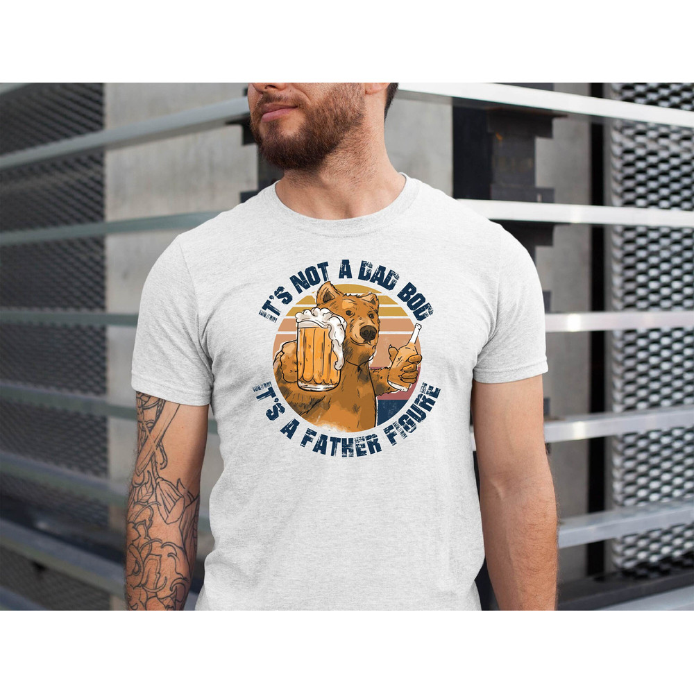 It's Not A Dad Bod It's A Father Figure Shirt, Father's Day Shirt, Father's Day Gift, Funny Father's Day Shirt, Retro It's Not A Dad Bod Tee.jpg