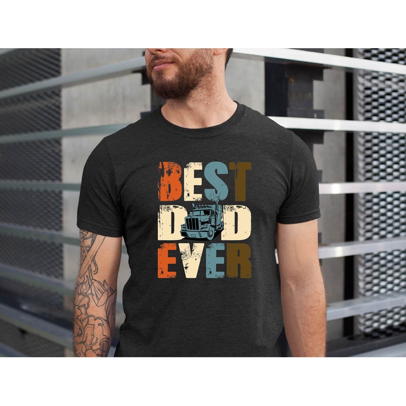 Retro Best Dad Ever Trucking Shirt, Best Dad Gift Tee, Father's Day Gift Shirt, Best Father Ever Trucking T-shirts, Gift Dad Shirt.jpg