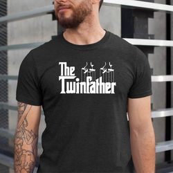 the twin father shirt, father daughter shirt, fathers day shirt, gift for fathers day, twin dad tshirt