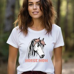 horse mom t-shirt, horse tshirt, equine shirt, horse lover tee, farm girl shirt, riding tee, cute horse shirt, gift for
