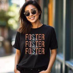 leopard foster love, foster hope, foster care t-shirt, foster mom shirt, foster to adopt shirt, foster care tee, foster