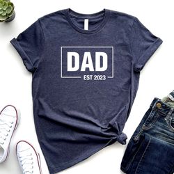customized dad est tshirt, fathers day gift t shirt, new daddy sweatshirt, custom dad hospital t-shirt, first time fathe
