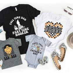 fulltime dad part time fisher, rad dad shirt, first fathers day shirt, cool dad, father and son, best dad shirt,cool dad