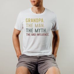 funny grandpa shirt, grandpa the man the myth the bad influence, best grandpa shirt, grandfather shirt, grandpa birthday