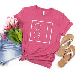 gigi shirt, mothers day shirt for gigi, new grandma shirt, gigi birthday shirt, pregnancy announcement for gigi, grandmo