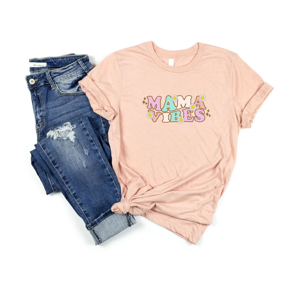 Mama Vibes Shirt, Mother's Day Gift, Pregnancy Announce, New Mom T-shirt, Mom Birthday Gift, Future Mom, Blessed Mama Shirt, Mom Life Tee.jpg