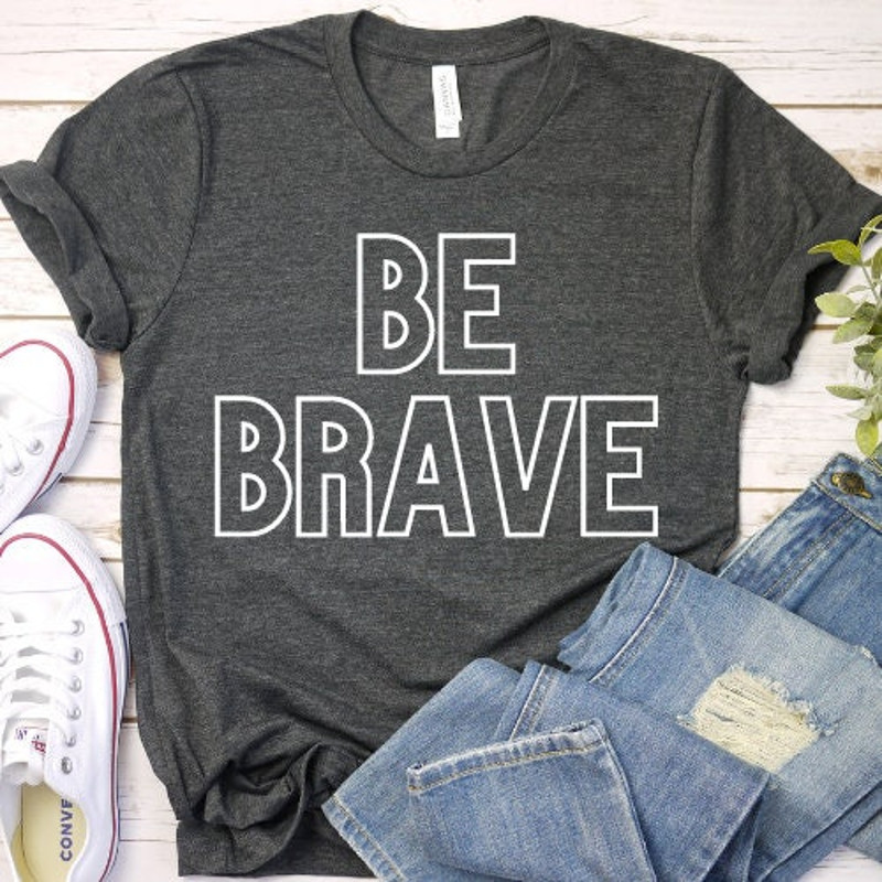 Be Brave tshirt, America Brave tshirt, Cute shirt, Be kind and Brave tshirt, Shirts for Women,Gifts for Women,Mom Shirt, Positive vibe shirt.jpg