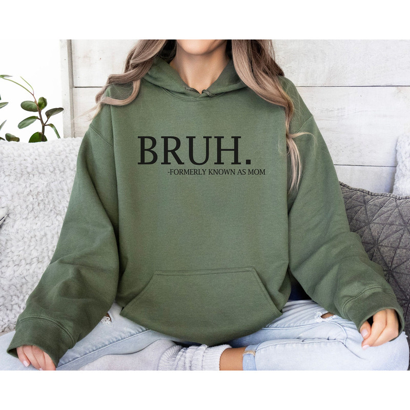 Bruh Fomerly Known as Mom Hoodie, Mother's Day, Gift for Mom, Funny Mom Hoodie, Sarcastic Mom Hoodie, Mom of Boys, Boy Mom, Boy Mama.jpg