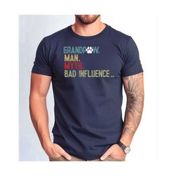 grandpaw man myth bad influence tshirt, grandpa man myth father's day dog's shirt, cute grandpa gift lover dog shirt.jpg