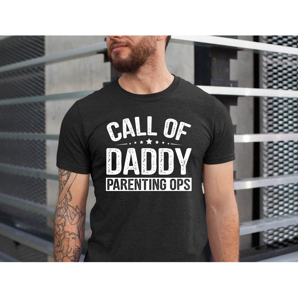 Call of Daddy Parenting OPS Shirt, Dad Tshirt, Husband Gift, Fathers Day Gift, Gift for Father, Father Day Shirt, Dad Gift, Gamer Dad Tshirt.jpg