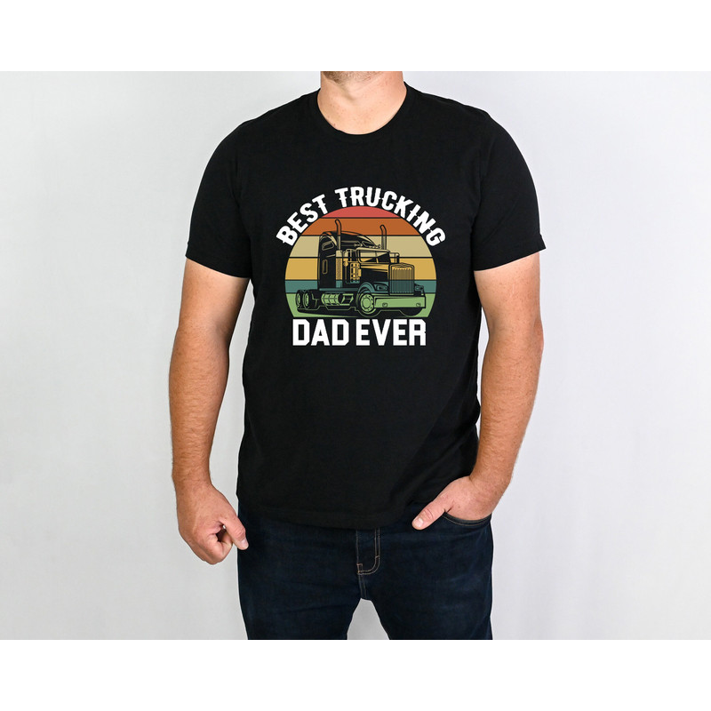 Best Trucking Dad Ever Shirt, Vintage Fathers Day Shirt, Trucker Dad Shirt, Dad Life Shirt, Cool Dad Shirt, Fathers Day Gift, Daddy T-Shirt.jpg