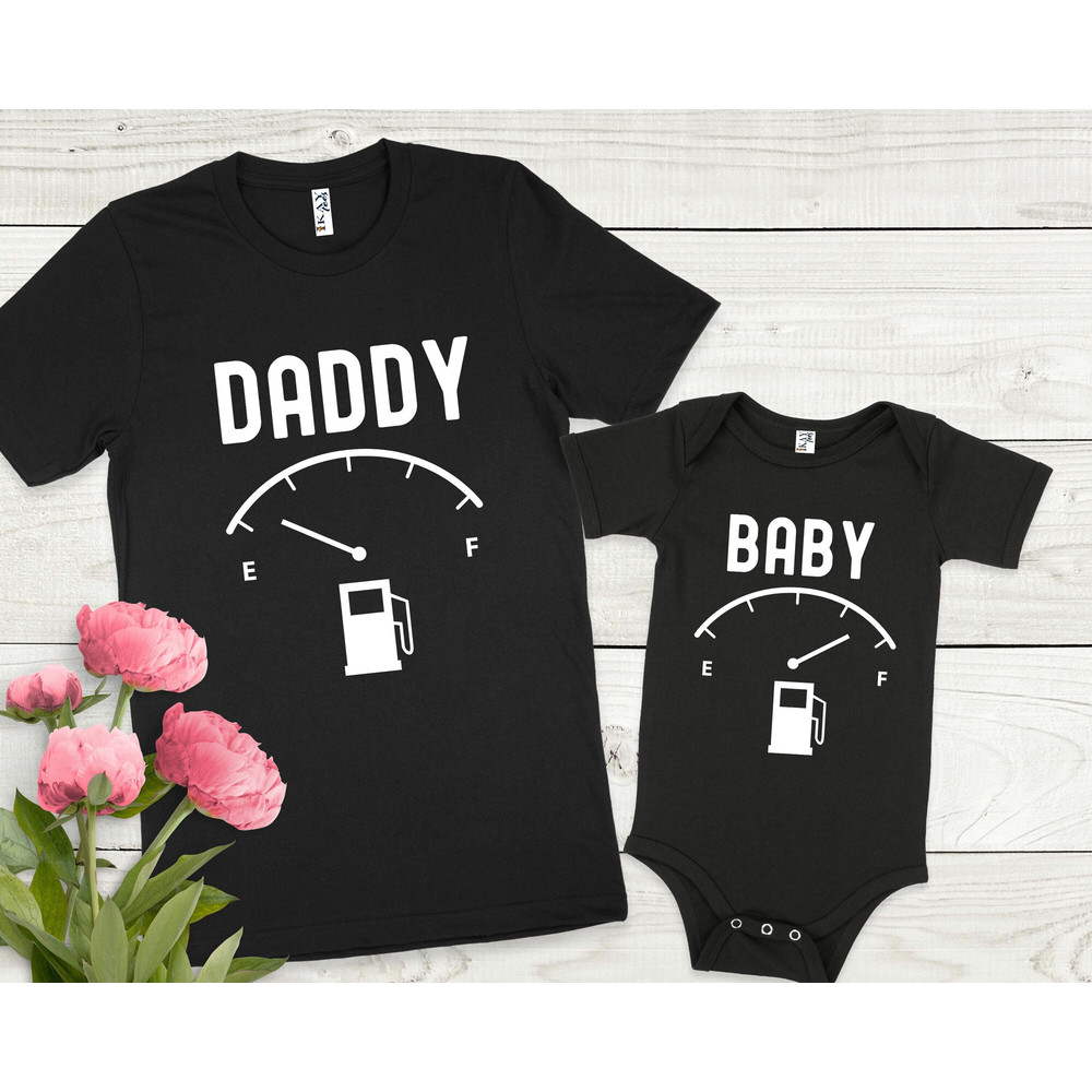Daddy and Baby Shirts, My First Father's Day Shirt, Fuel Full Empty Matching Shirt, Daddy and Me Shirts, New Daddy Shirt, Husband Gift Shirt.jpg