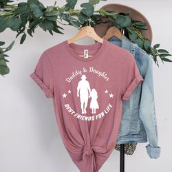 daddy and daughter shirt, best friends for life shirt, fathers day matching shirts, father and daughter shirt, fathers d