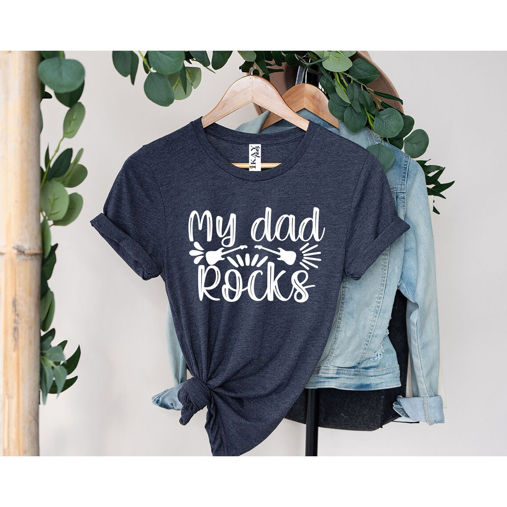 My Dad Rocks Shirt, Musician Fathers Day Shirt, Funny Dad Shirt, Fathers Day Gift, Rocker Dad Gift, Music Lover Shirt, Husband Gift Shirt.jpg