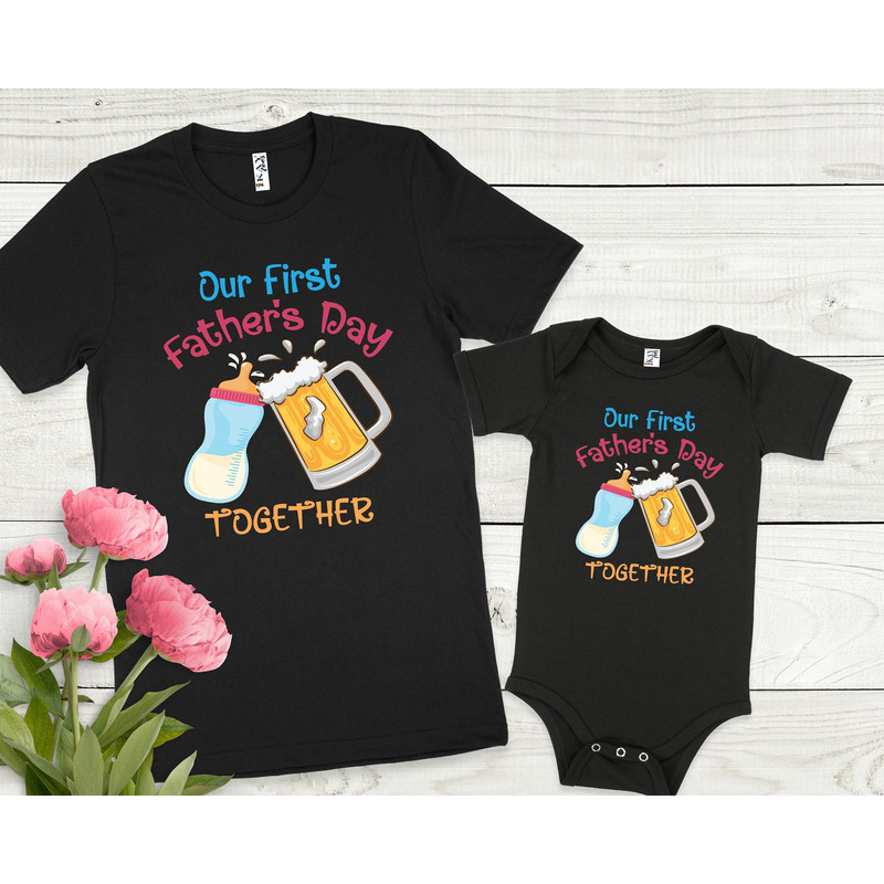 Our First Father's Day Together Shirt, Daddy and Me Shirts, Matching Father's Day Shirt, Fathers Son Shirts, Fathers Day Gift, New Dad Shirt.jpg