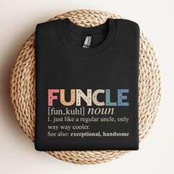 funcle definition tshirt, gift for uncle ,funny uncle shirt,funcle definition shirt, funny fathers day gift tee, funcle