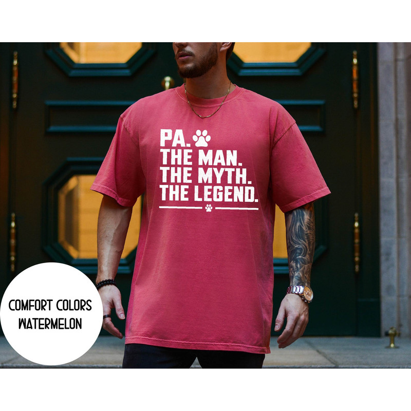Pa Dad Shirt , The man The Legend The Dog Dad Shirt ,Fathers Day Gift for Dog Dad Lovers ,Dog Dad Shirt , Gift for Dog Lover Men,.jpg