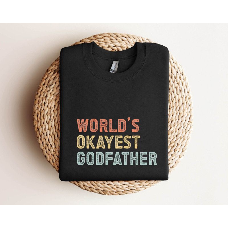 World's Okayest Godfather Shirt , Godfather Shirt,Retro Funny Godfather Shirt ,Fathers Day Gift for Godfather, New Godfather Shirt.jpg