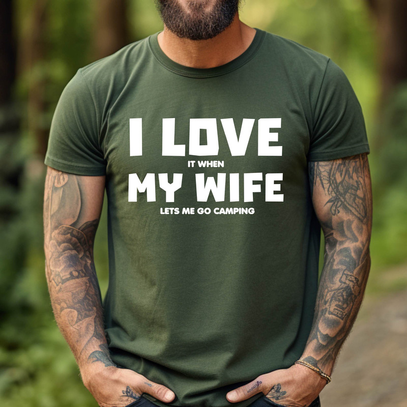 Camping Gifts for Husband , Camping Loving Husband Gifts , Father's Day Gift Ideas ,I Love it When My Wife Lets Me Go Camping ,Funny Husband.jpg