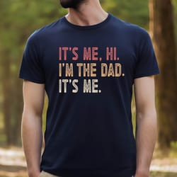 dad gift shirt , its me, hi im the dad shirt,fathers day gift,fathers day shirts ,swiftie dad shirt,gift for dad