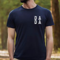dada shirt for dad , fathers day gift shirt , christmas gift for dad , dada shirt for dad , dad gift , father gift