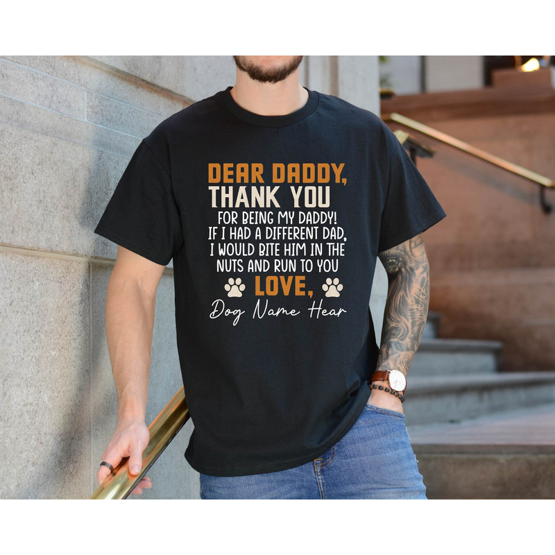 Dear Dog Daddy Shirt ,Happy Fathers Day Dog Daddy Shirt ,Personalized Dog Name Dad Shirt. ,Fathers Day Gift for Dog Dad , Gift For Dog Dad.jpg