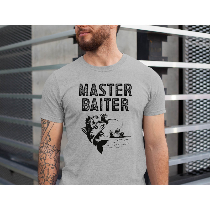 Fishing Gift for Men Shirt ,Master Baiter Shirt for Man,Bass Fishing Shirt ,Fathers Day Gift for Fishing Dad ,Fishy Tee Shirt, Husband Shirt.jpg