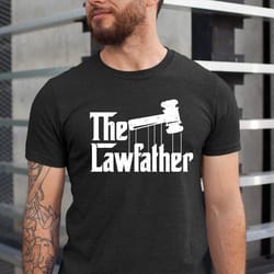 the lawfather shirt, lawyer father shirt,lawyer dad shirt, christmas gift for lawyer dad , ,lawyer father, lawyer