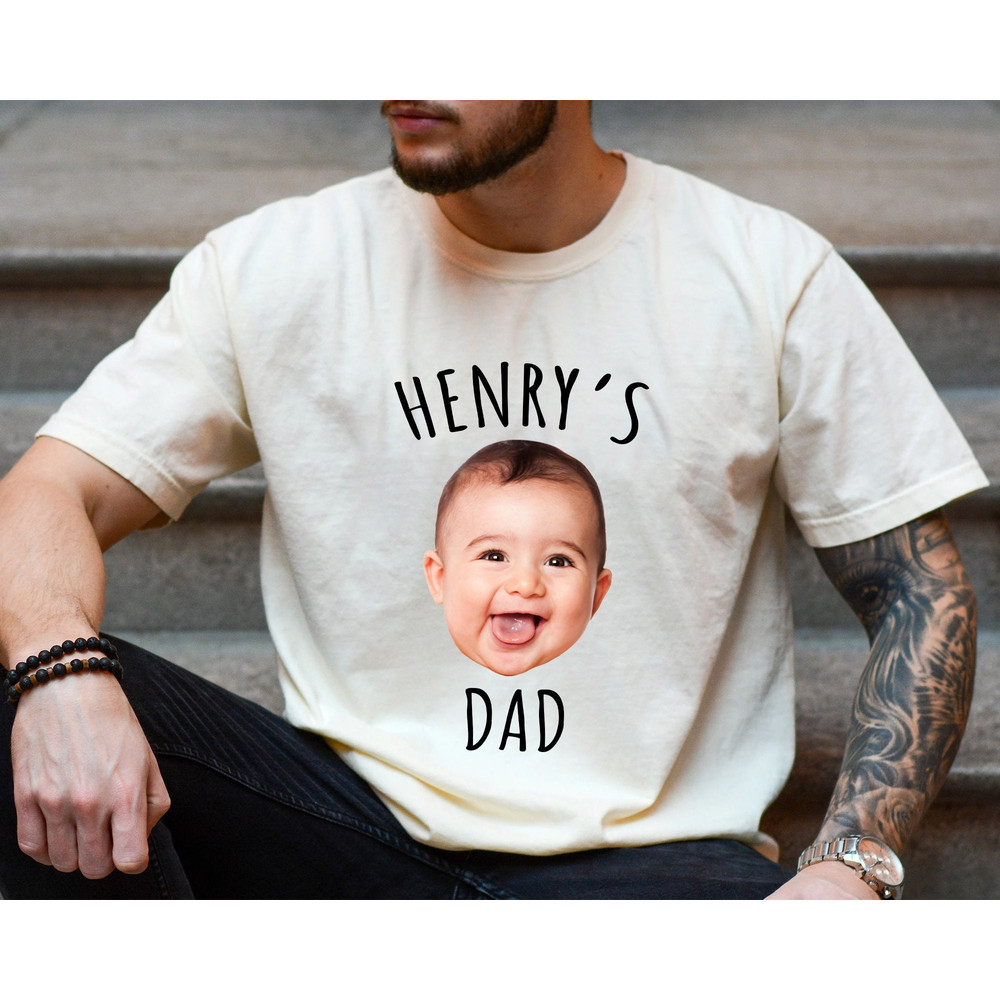Custom Dad Shirt with Baby Face, Personalize Child Photo Shirt for Dad, New Dad Shirt, Fathers Day Gift, Mothers Day Gift, Fathers Day Shirt.jpg