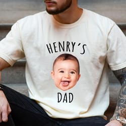 custom dad shirt with baby face, personalize child photo shirt for dad, new dad shirt, fathers day gift, mothers day gif