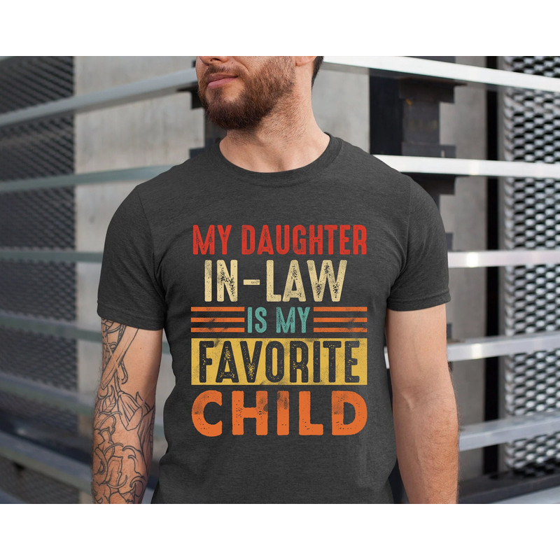 Funny Father In Law Shirt, My Daughter in Law Is My Favorite Child Shirt, Gift for Father-in-law, Fathers Day Shirt, Dad Gift from Kids.jpg