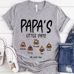 personalized papa shirt with kid names, papas little shits shirt, fathers day gift for papa, funny gift for grandpa papa