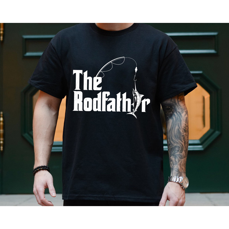 The Rodfather Shirt, The Rod Father Tshirt, Father's Day Shirt for Men, Fisherman Gift, Dad Fishing Shirt, Dad Birthday Gift, Dad Sweatshirt.jpg