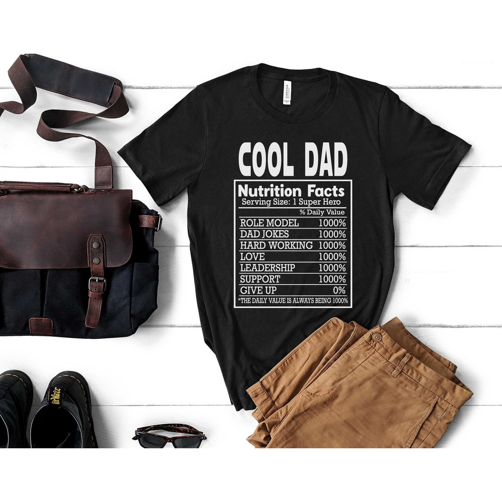Cool Dad Nutrition Facts Shirt, Father's Day Gift, Funny Gift for Dad, Shirt for Men, Gift from Daughter to Dad, New Dad Shirt, Husband Tee.jpg