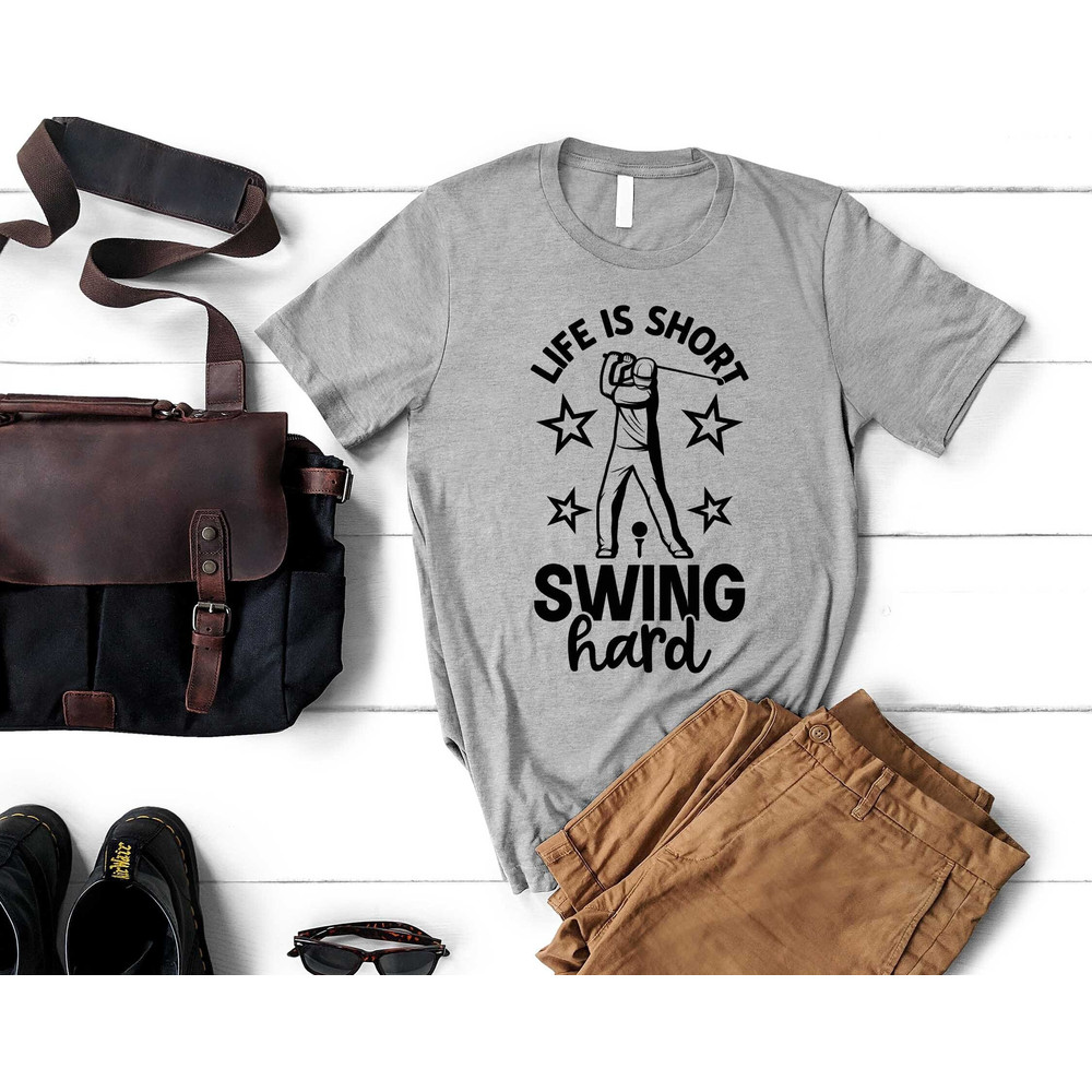 Funny Golf Shirt, Life Is Short Swing Hard , Father's Day Tee, Golf Lover Gift, Golf Tee, Vintage Golf, Christmas Gift for Dad & Grandpa.jpg
