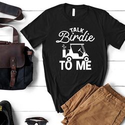 funny golf shirt, talk birdie to me, fathers day tee, golf lover gift, golf tee, vintage golf, christmas gift for dad